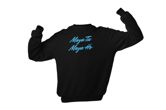 Maya Ta Maya Ho - Sweatshirt